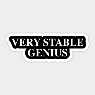 Very Stable Genius Sticker